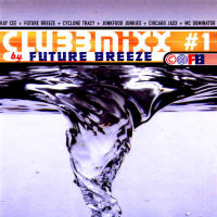 Clubbmix By Future Breeze # 1 (1998)