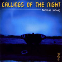 Andreas Ludwig | Callings Of The Night (1999)