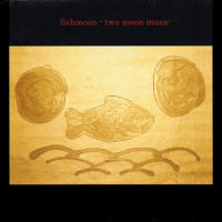 Fishmoon | Two Moon Music (2007)